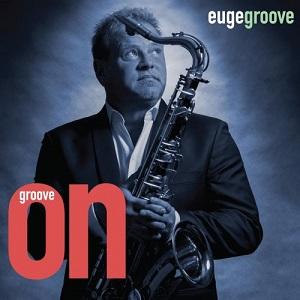 Euge Groove Groove On