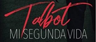Reseña | Talbot. Mi segunda Vida Reseña | Talbot. Mi segunda Vida
