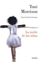 La noche de los niños. Toni Morrison La noche de los niños. Toni Morrison
