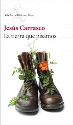 LA TIERRA QUE PISAMOS.  Jesús Carrasco.