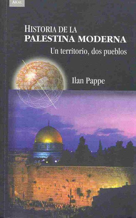 El artificial nacionalismo palestino (hasta Pappé lo admite).