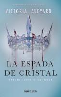 La Reina Roja #2. La espada de cristal, de Victoria Aveyard. La Reina Roja #2. La espada de cristal, de Victoria Aveyard.