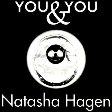 NATASHA HAGEN - YOU & YOU