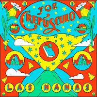 Joe Crepúsculo, Las Nanas