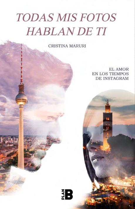 Reseña: Todas mis fotos hablan de ti - Cristina Maruri