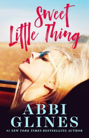 Reseña #141 | Sweet Little Thing - Abbi Glines