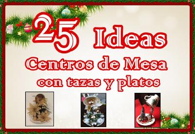 25 Ideas de Centros de Mesa Navideños realizados con tazas y platos