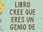 “Este libro cree eres genio mates”, texto Mike Goldsmith ilustraciones Harriet Russell