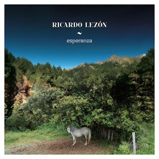 RICARDO LEZÓN, ESPERANZA: UN CANTO DE LIBERTAD A LA NATURALEZA Y AL AMOR RICARDO LEZÓN, ESPERANZA: UN CANTO DE LIBERTAD A LA NATURALEZA Y AL AMOR