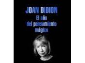 pensamiento mágico. Joan Didion