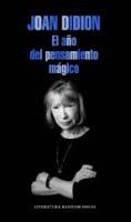 El año del pensamiento mágico. Joan Didion El año del pensamiento mágico. Joan Didion