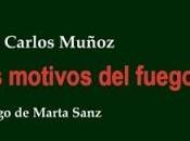 “Los motivos fuego” Juan Carlos Muñoz