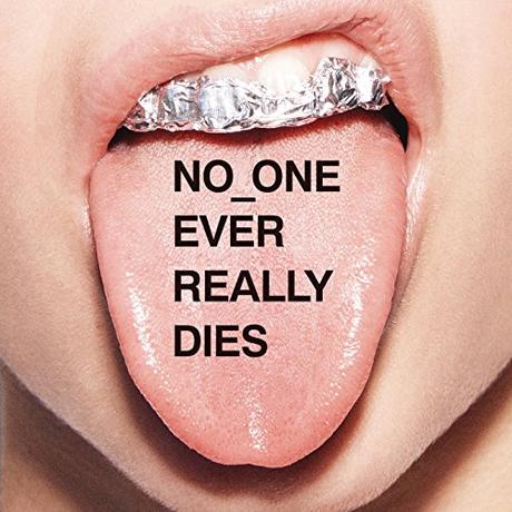 NO ONE EVER REALLY DIES [Explicit]