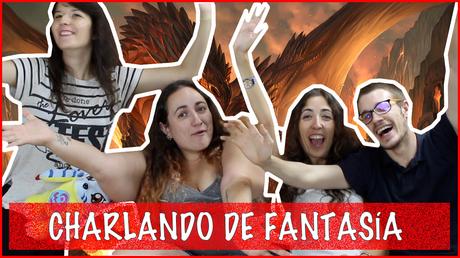 La fantasía en la literatura | Charlando Fantasía en literatura