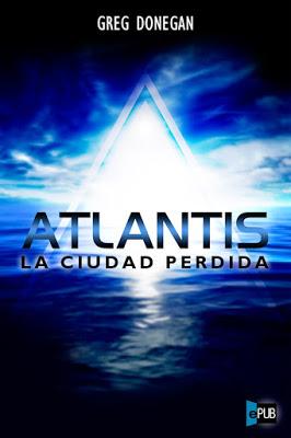 Saga Atlantis, Libro I: La ciudad perdida, de Greg Donegan