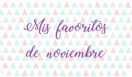 Mis favoritos de noviembre