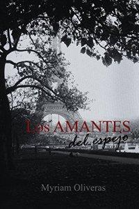 Los amantes del espejo- Myriam Oliveras http://www.librosinpagar.info/2017/11/los-amantes-del-espejo-myriam-oliveras.html