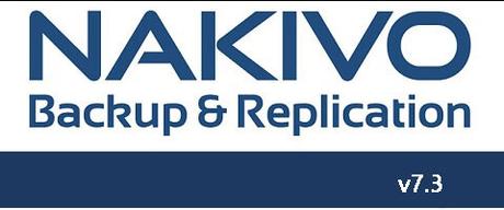 Disponible Nakivo Backup & Replication v7.3 NAKIVO Releases v7.3