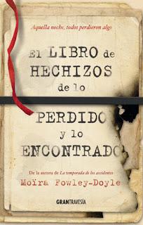 Opinión de El libro de hechizos de lo perdido y lo encontrado de Moïra Fowley-Doyle Opinión de El libro de hechizos de lo perdido y lo encontrado de Moïra Fowley-Doyle