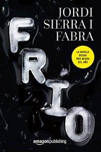Frío- Jordi Sierra i Fabra http://www.librosinpagar.info/2017/11/frio-jordi-sierra-i-fabra.html