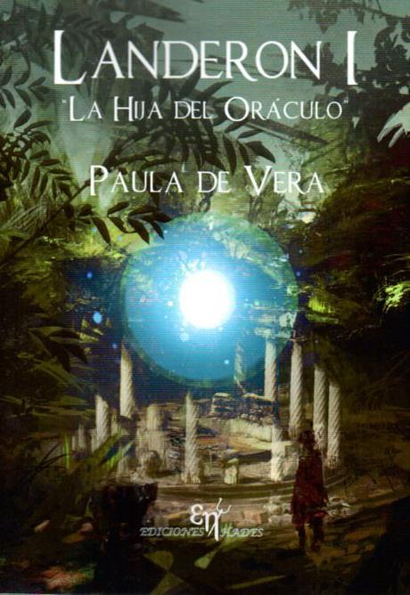 Reseña: La hija del Oráculo (Landeron #1) - Paula de Vera Reseña: La hija del Oráculo (Landeron #1) - Paula de Vera