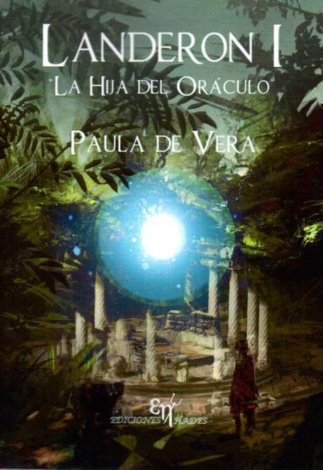 Reseña: La hija del Oráculo (Landeron #1) - Paula de Vera