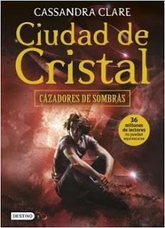 Reseña Ciudad de Cristal de Cassandra Clare Reseña Ciudad de Cristal de Cassandra Clare