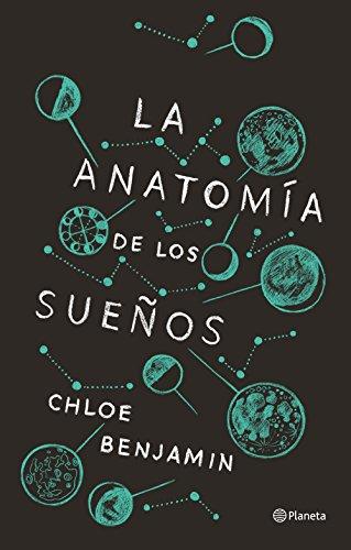 La anatomía de los sueños de Chloe Benjamin