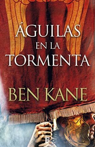 Águilas en la tormenta – Ben Kane