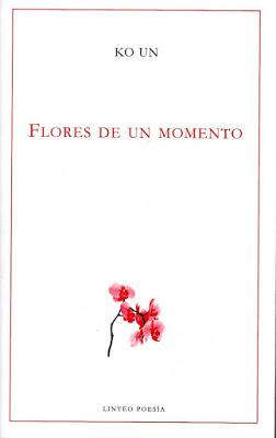 Ko Un. Flores de un momento