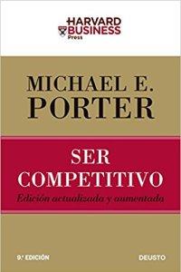 Ser competitivo- Michael E. Porter Ser competitivo- Michael E. Porter
