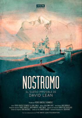 Opinión de Nostromo: El sueño imposible de David Lean dirigida por Pedro González Bermúdez Opinión de Nostromo: El sueño imposible de David Lean dirigida por Pedro González Bermúdez