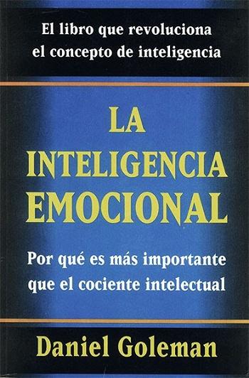 La Inteligencia Emocional - Daniel Goleman La Inteligencia Emocional - Daniel Goleman