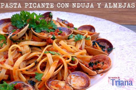 Pasta Picante con Nduja y Almejas Pasta Picante con Nduja y Almejas