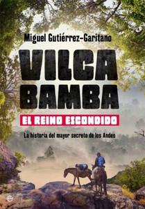 “Vilcabamba. El reino escondido”, de Miguel Gutiérrez-Garitano
