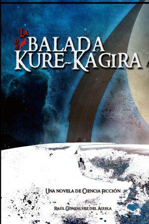 Raúl Gonzálvez del Águila: La balada de Kure-Kagira