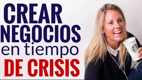 crear negocios en tiempo de crisis