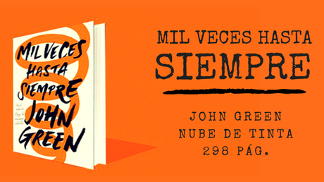 Reseña Mil veces hasta siempre - John Green