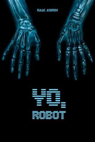 Yo, robot – Isaac Asimov