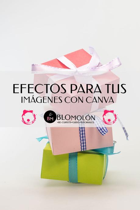 Efectos Para Tus Imágenes Con Canva Efectos Para Tus Imágenes Con Canva