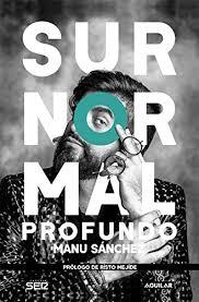 Encuentro con Manu Sánchez sobre Surnormal profundo. Encuentro con Manu Sánchez sobre Surnormal profundo.