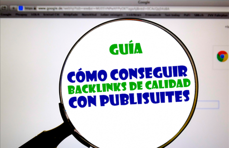 (GUÍA) ¿Cómo conseguir backlinks de calidad con Publisuites?