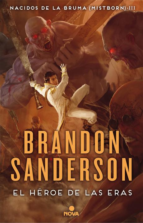 “El héroe de las eras” de Brandon Sanderson: un gran final para “Nacidos de la bruma”