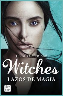 Lazos de magia: Witches - Tiffany Calligaris