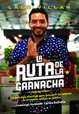 → La ruta de la Garnacha - Lalo Villar