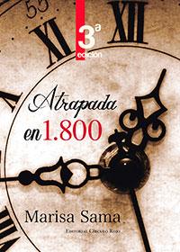 portada del libro Atrapada en 1800, de Marisa Sama