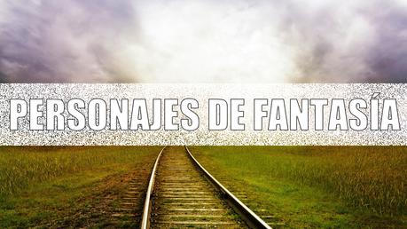 Literatura fantástica Personajes favoritos