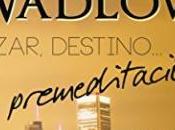 Wadlow: ¿Azar, destino… premeditación? Marisa Maverick Descargar Ebooks Gratis