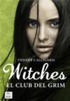 Witches 2: El club del Grim - Tiffany Calligaris