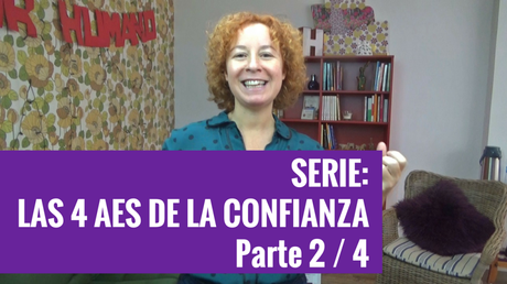 Autoestima. Serie Las 4 Aes de la Confianza Parte 2 de 4